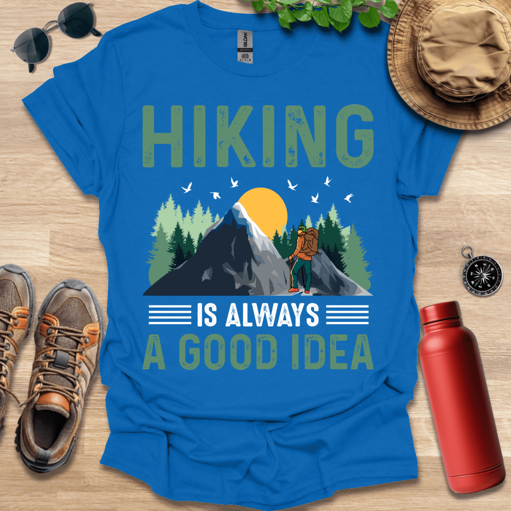 a blue shirt that says hiking is always a good idea