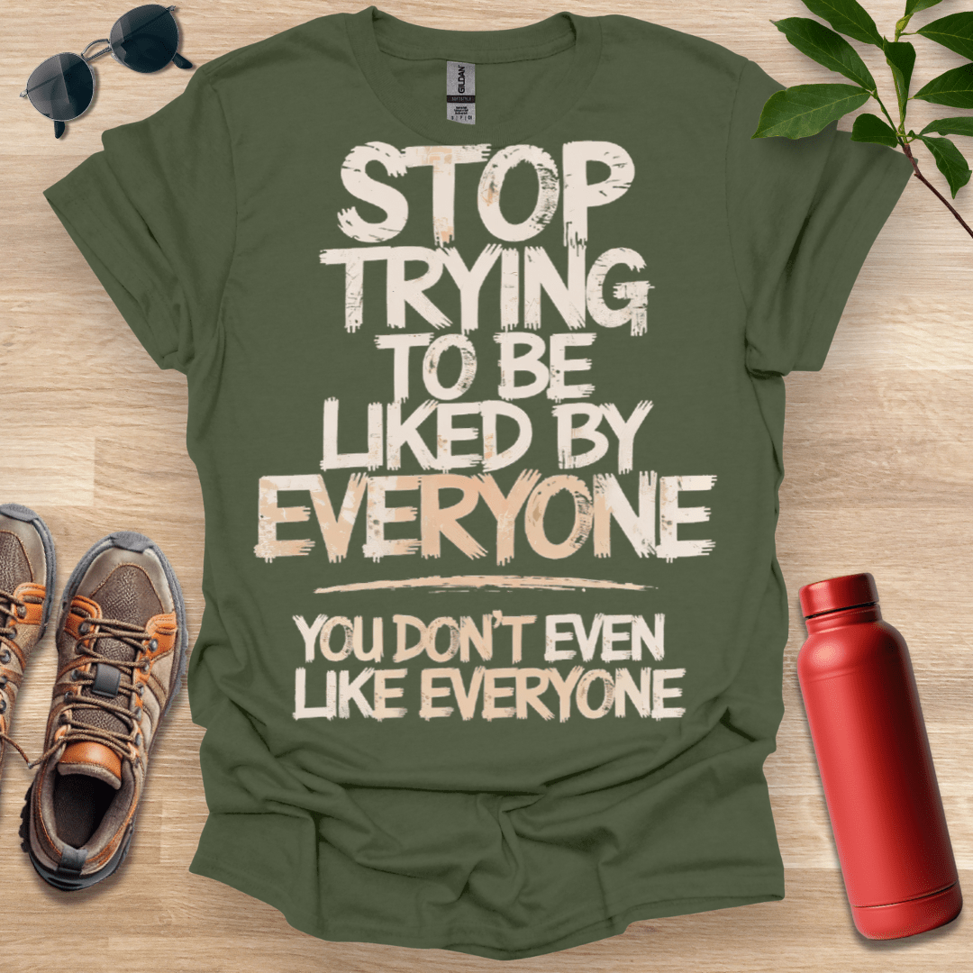 Liked By Everyone T-Shirt