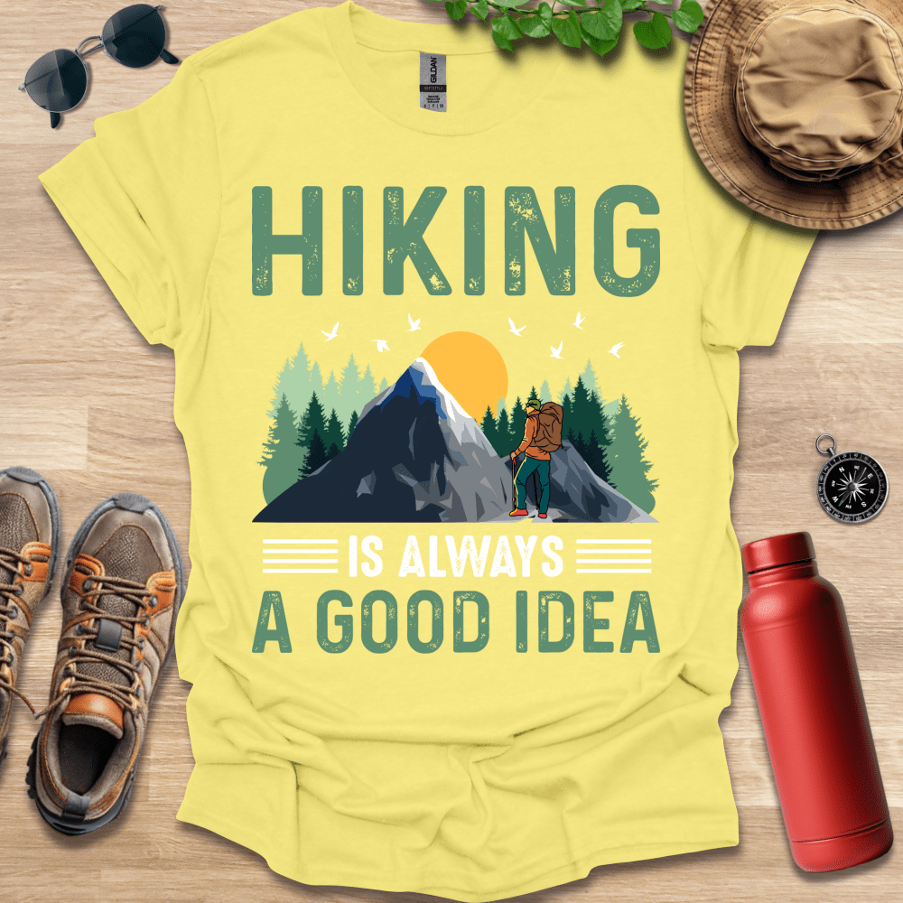 a yellow shirt that says hiking is always a good idea