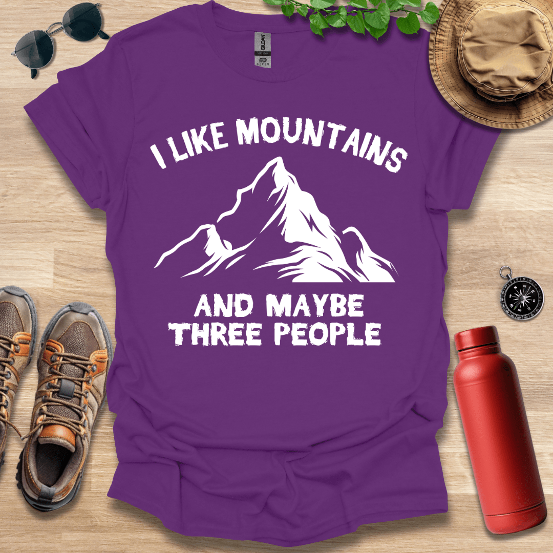 I Like Mountains and Maybe 3 People T-Shirt