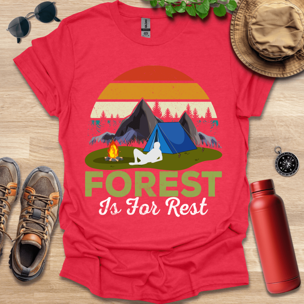 a t - shirt that says forest is for rest