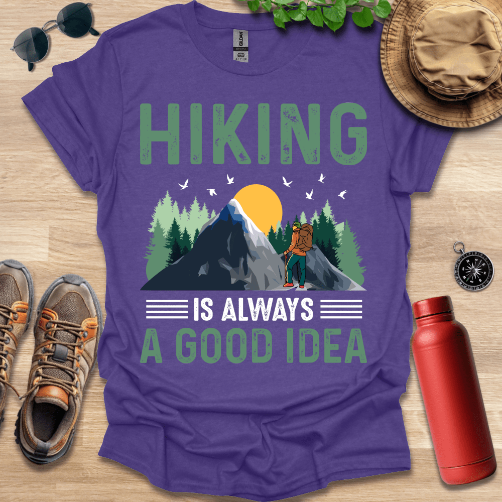 a purple shirt that says hiking is always a good idea