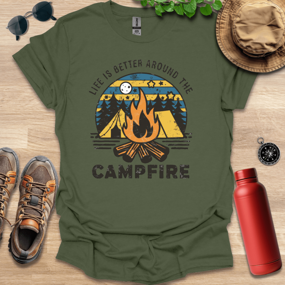 Life is Better Around the Campfire T-Shirt