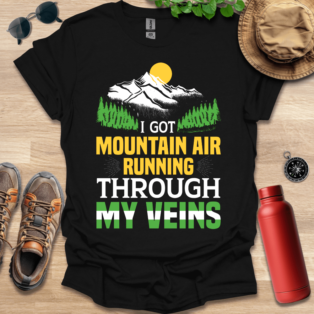 Mountain Air Running Through My Veins T-Shirt