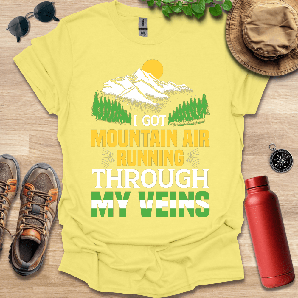 Mountain Air Running Through My Veins T-Shirt