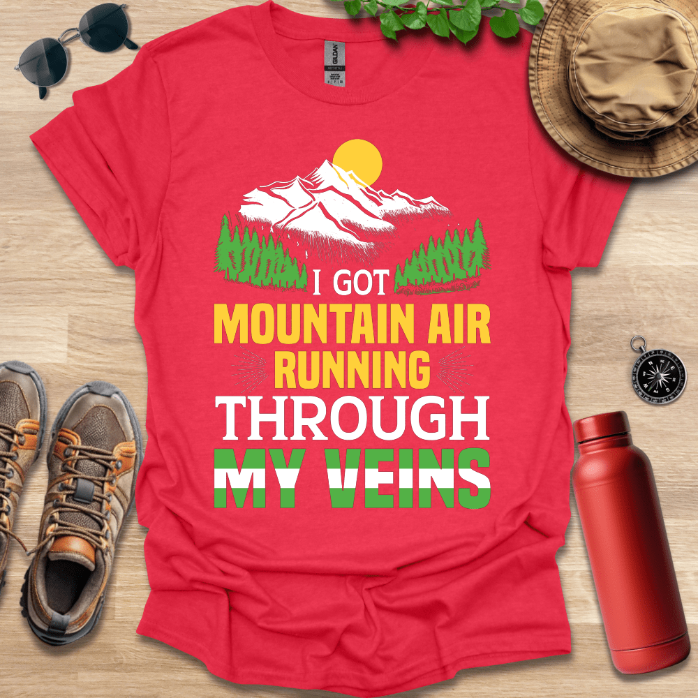 Mountain Air Running Through My Veins T-Shirt