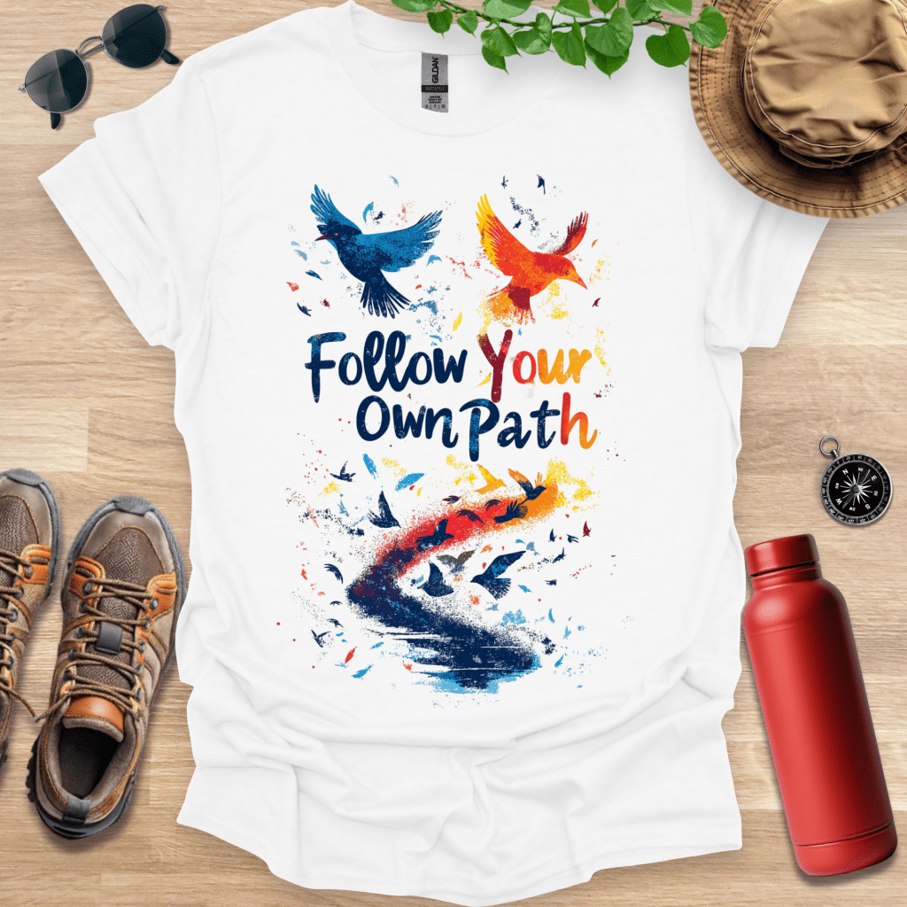 Follow Your Own Path T-Shirt