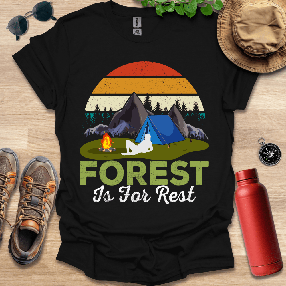 a black shirt that says forest is for rest