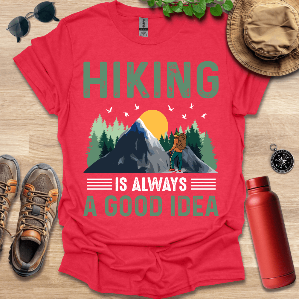 a red shirt that says hiking is always a good idea