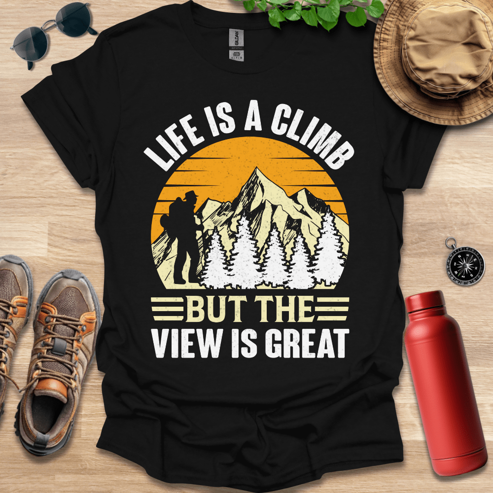 a shirt that says life is a climb but the view is great