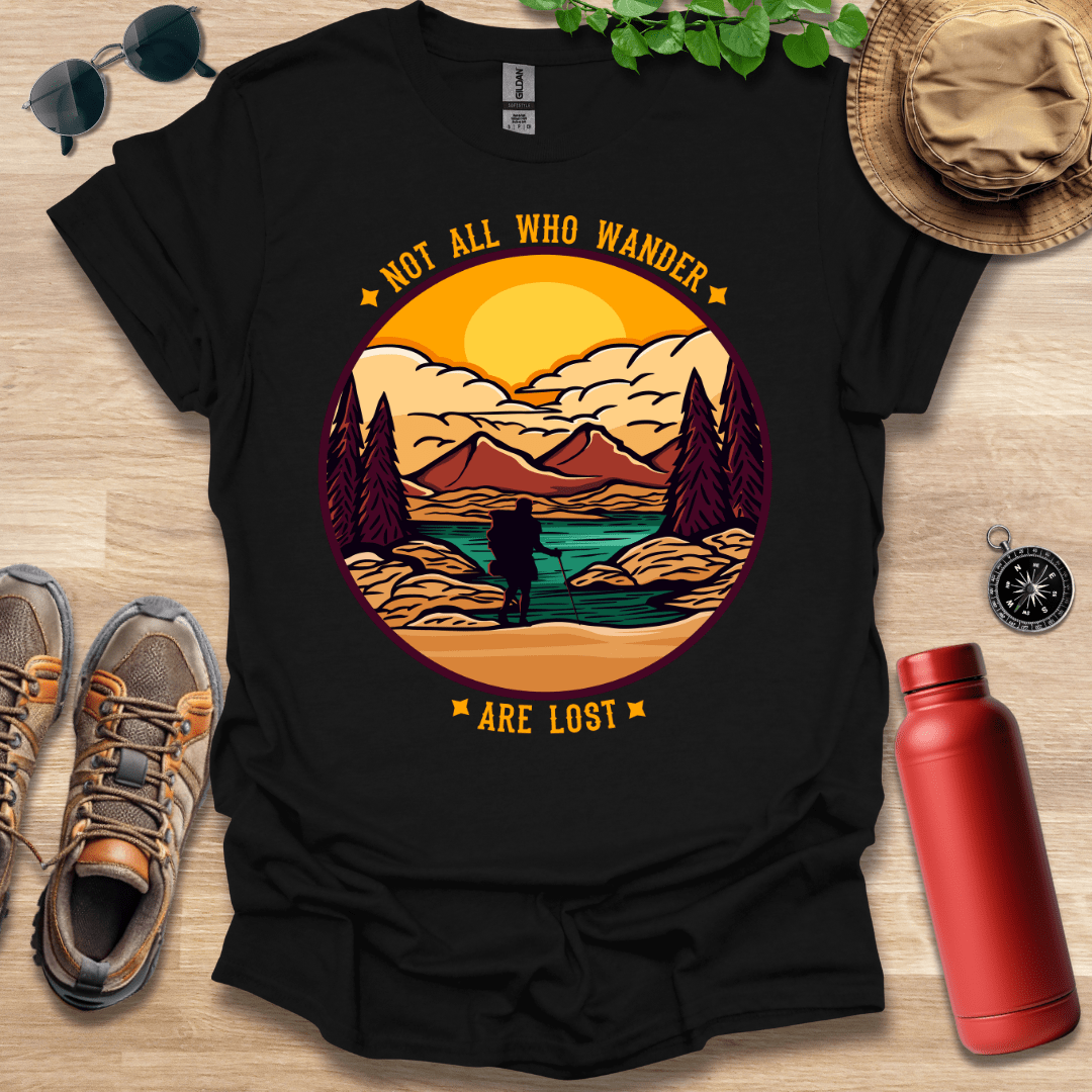 Not All Who Wander Are Lost T-Shirt