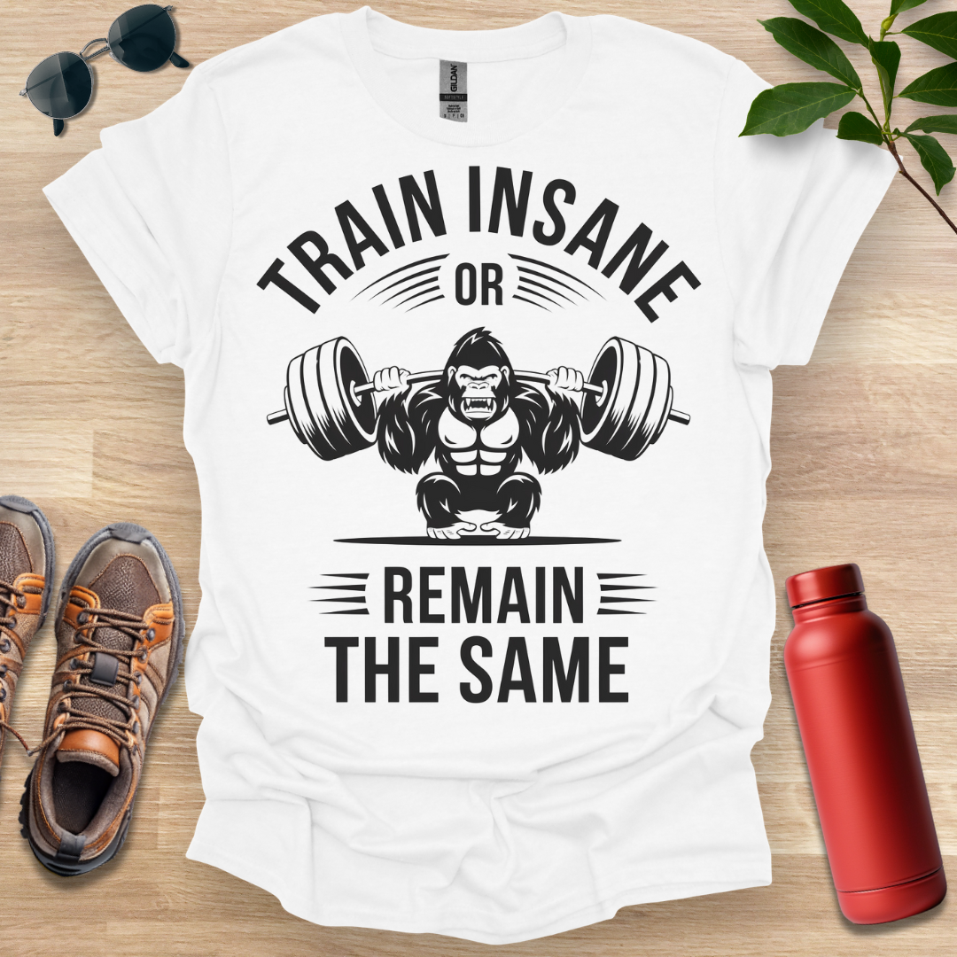 Train Insane Gorilla T-Shirt