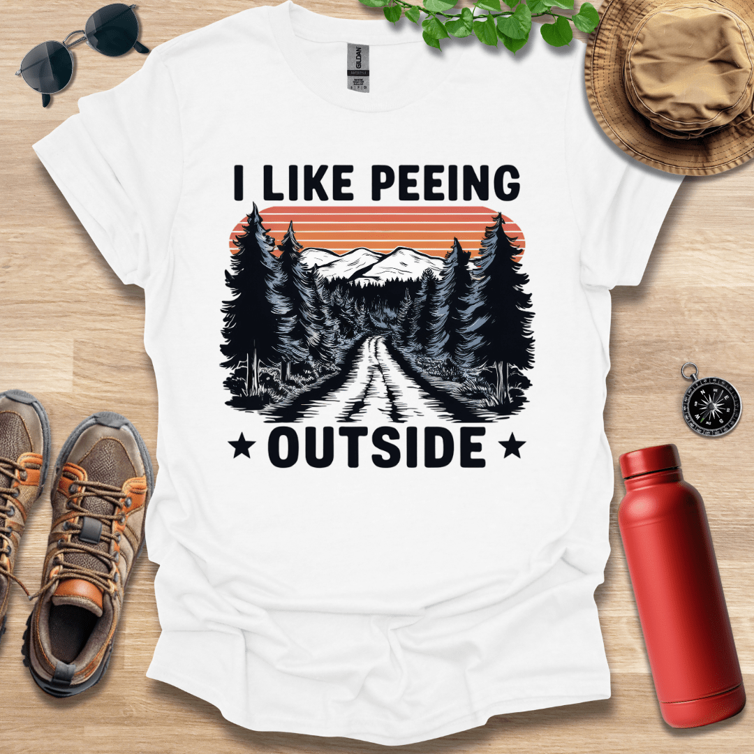 I Like Peeing Outside T-Shirt