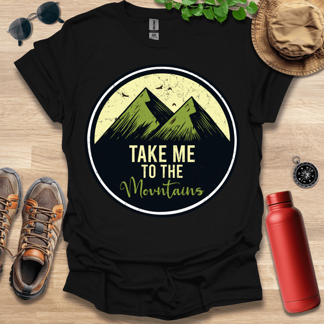 Take Me To The Mountains T-Shirt