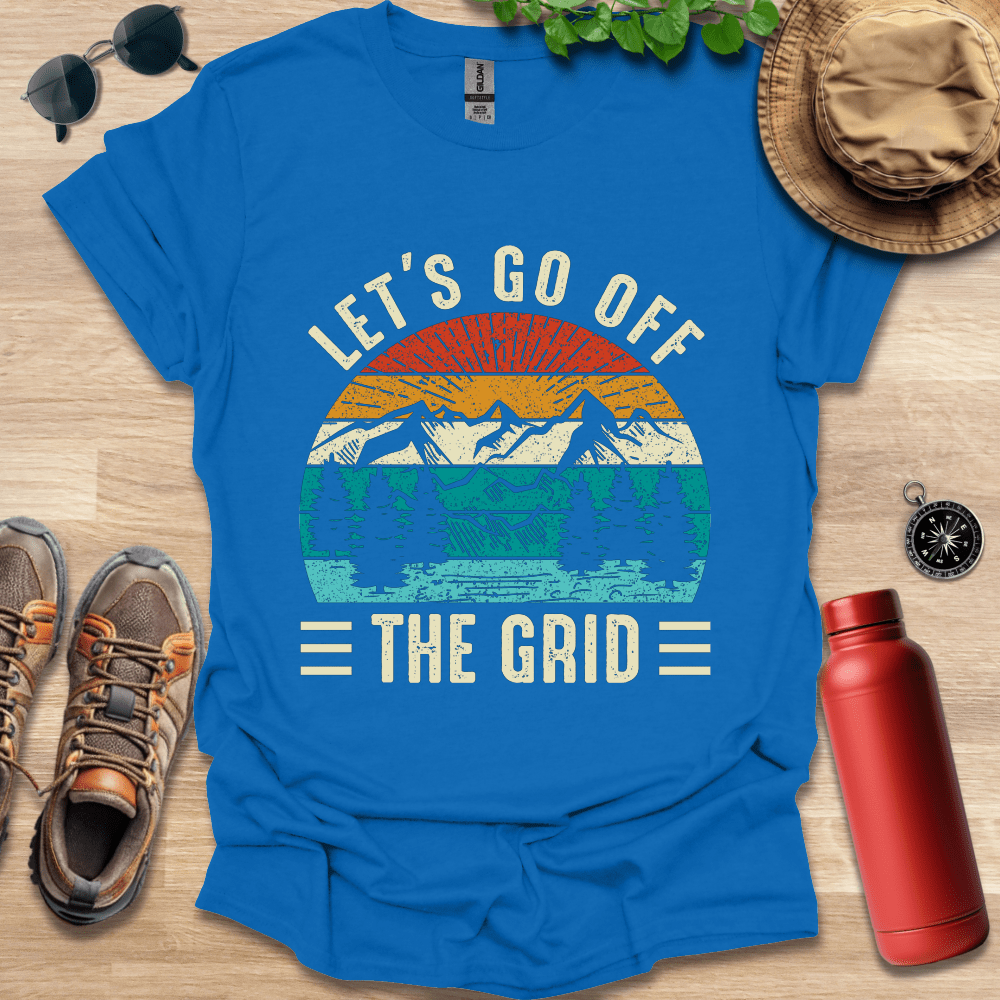 a blue shirt that says let's go off the grid