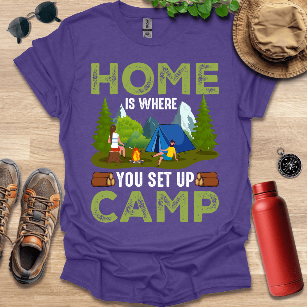 a purple shirt that says home is where you set up camp