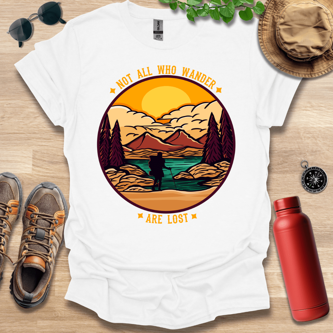 Not All Who Wander Are Lost T-Shirt