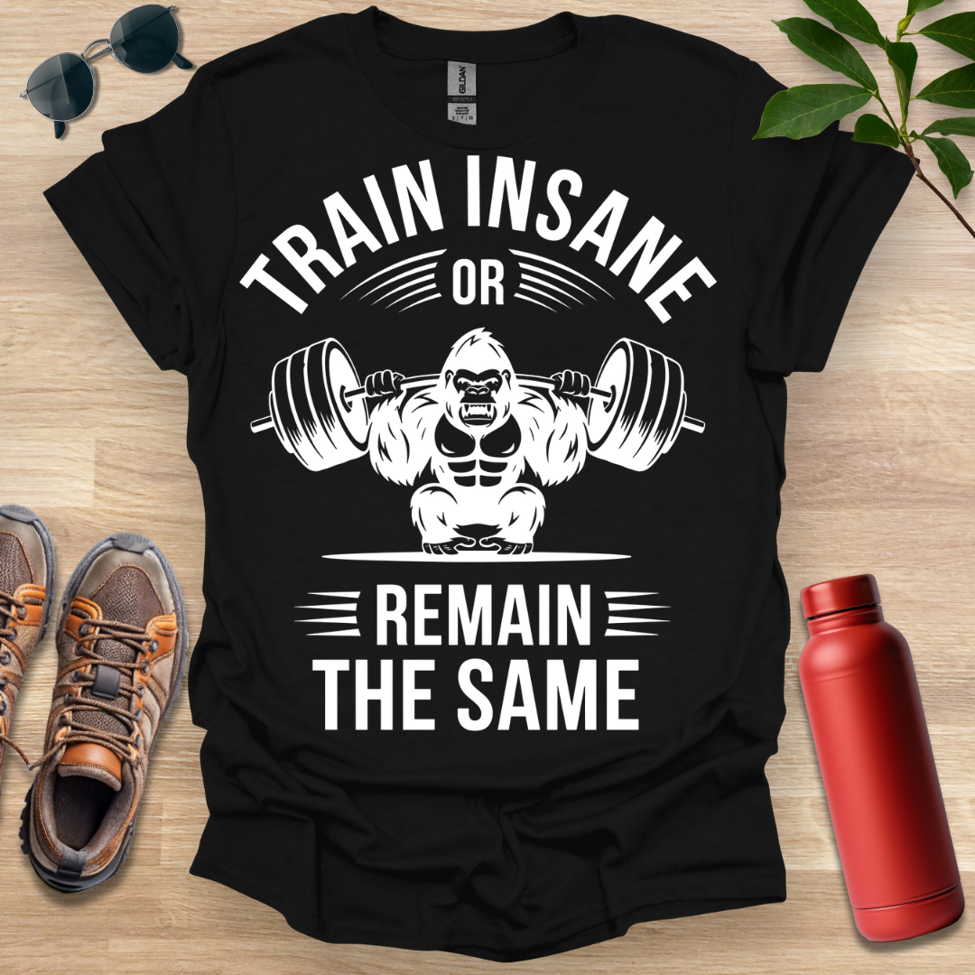 Train Insane Gorilla T-Shirt