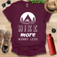 Hike More Worry Less T-Shirt