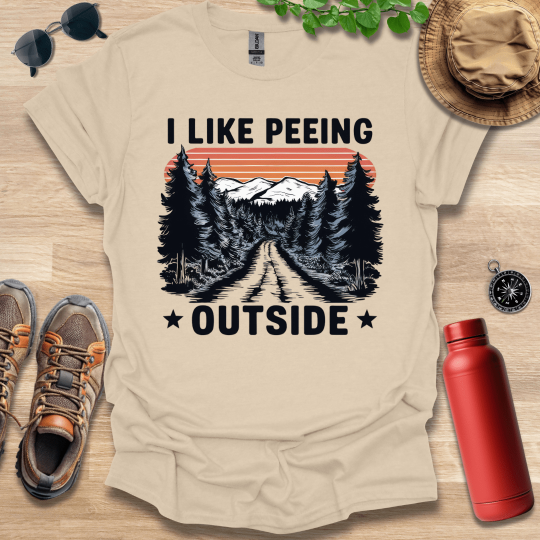 I Like Peeing Outside T-Shirt