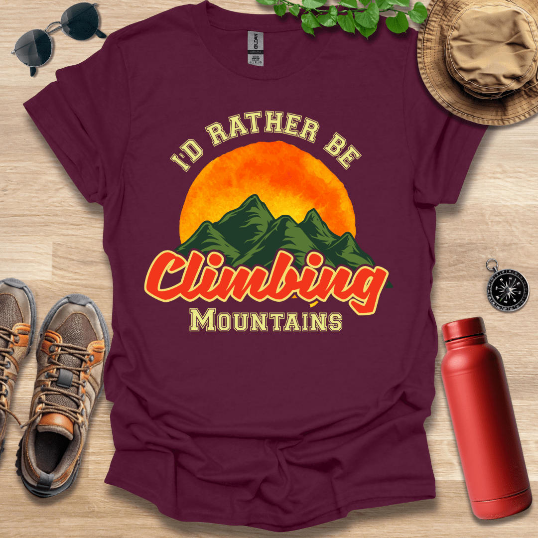 I'd Rather Be Climbing T-Shirt