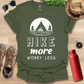 Hike More Worry Less T-Shirt