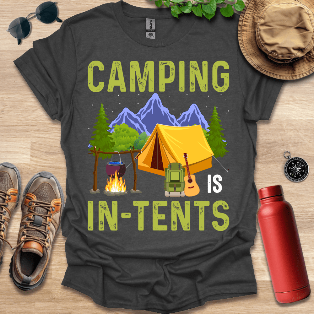 a t - shirt that says camping is intent