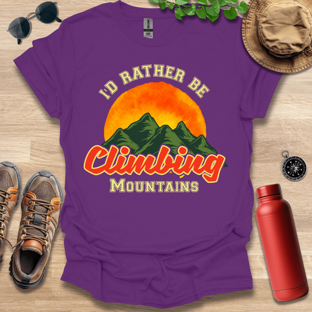 I'd Rather Be Climbing T-Shirt