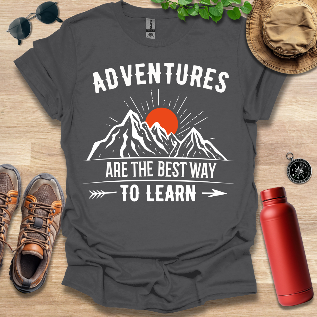 Adventures Best Way to Learn T-Shirt