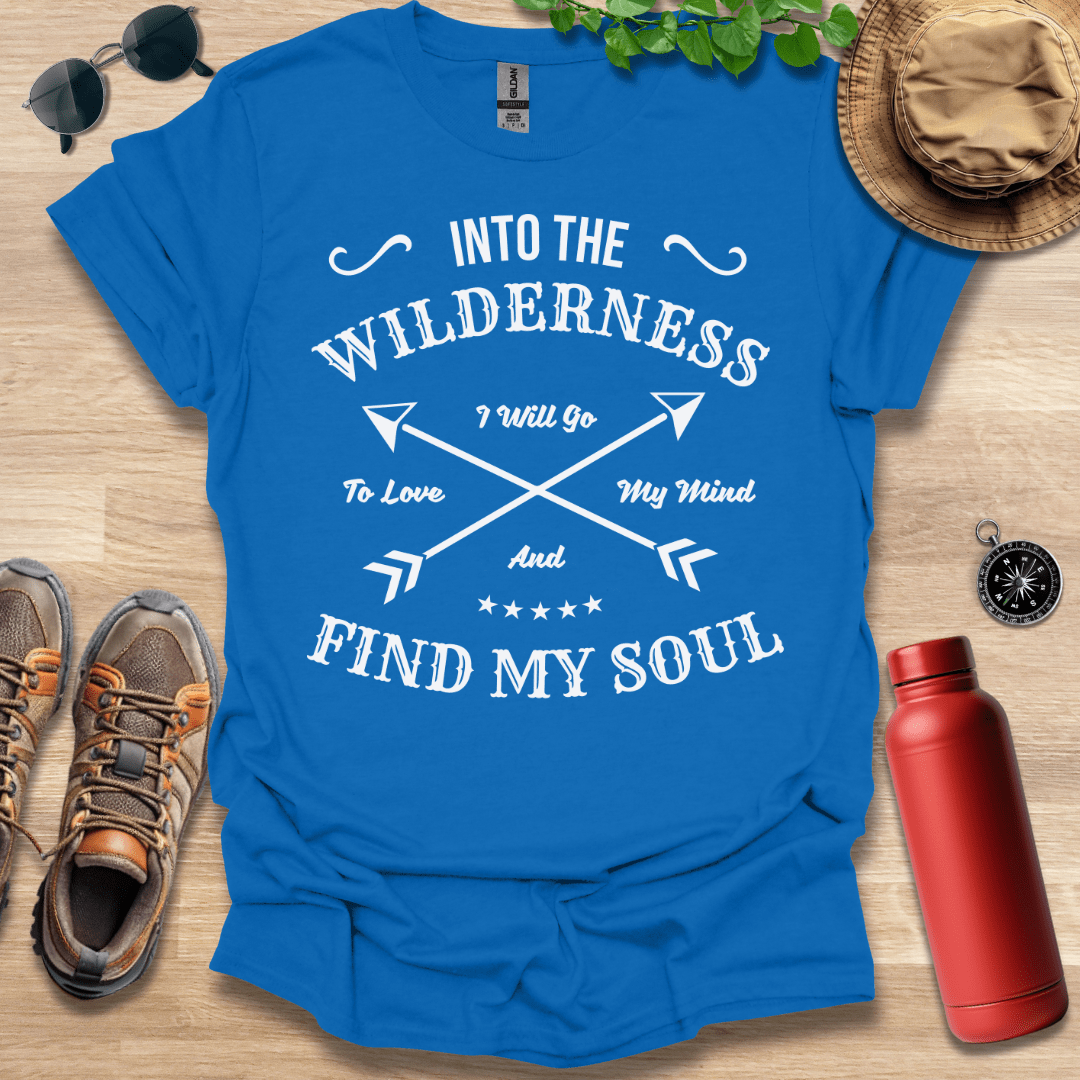 Into the Wilderness I Will Go T-Shirt