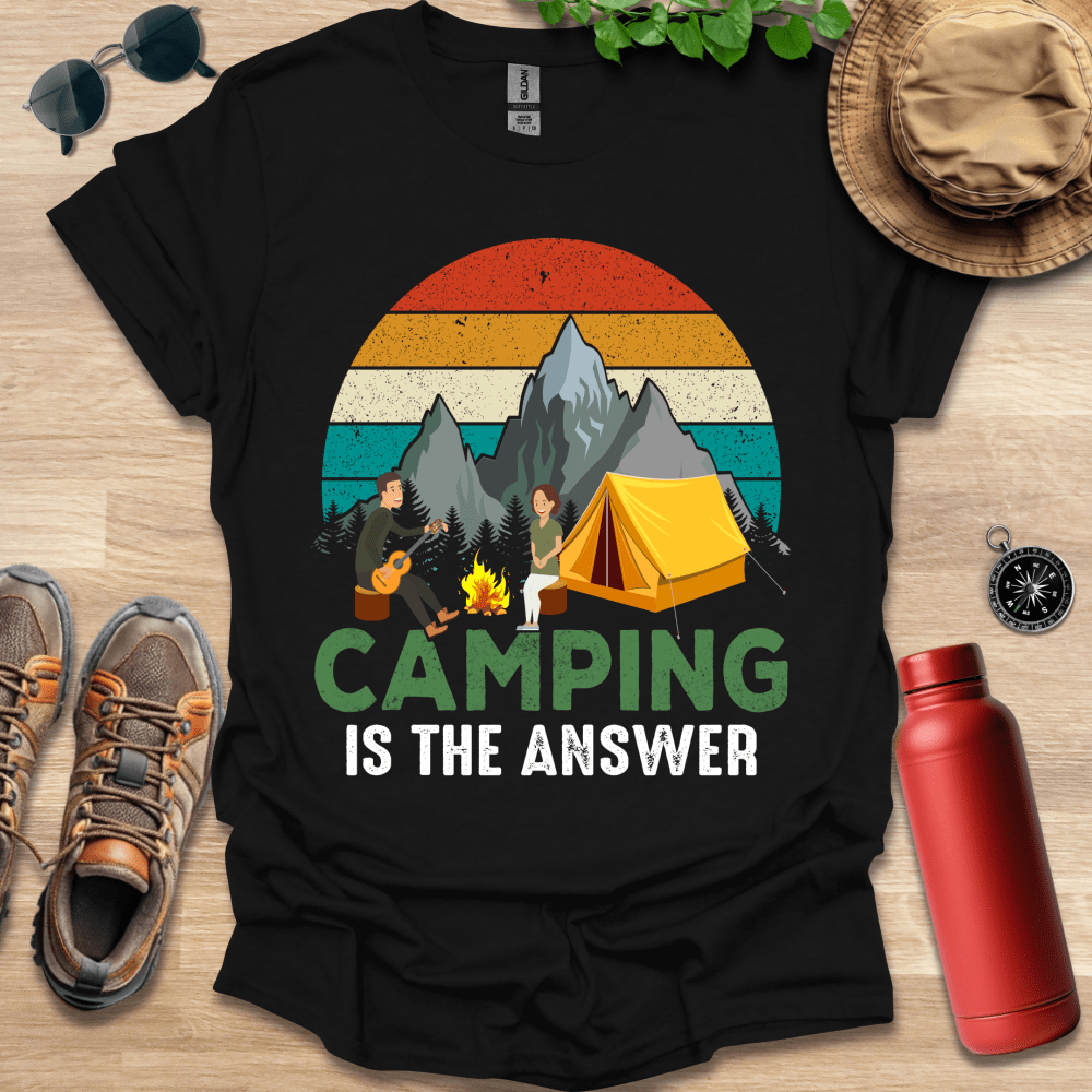 a shirt that says camping is the answer