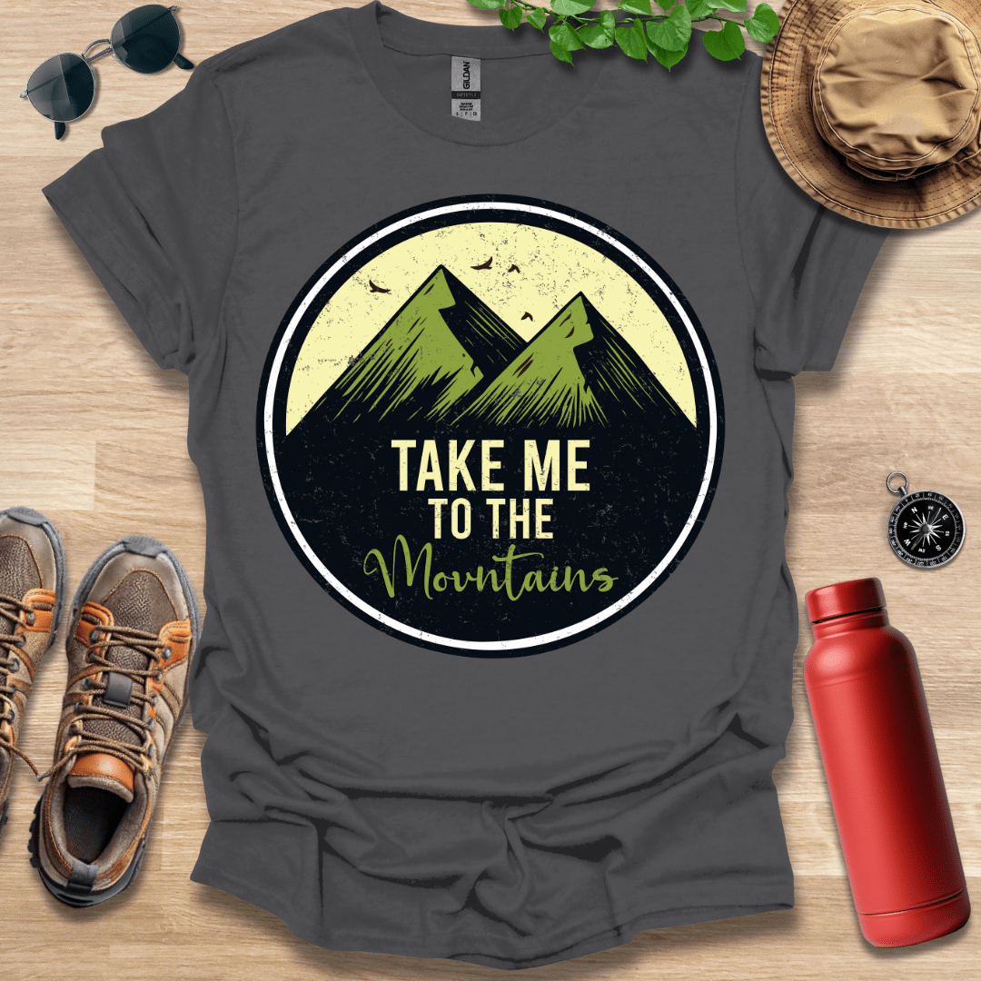 Take Me To The Mountains T-Shirt