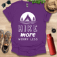 Hike More Worry Less T-Shirt