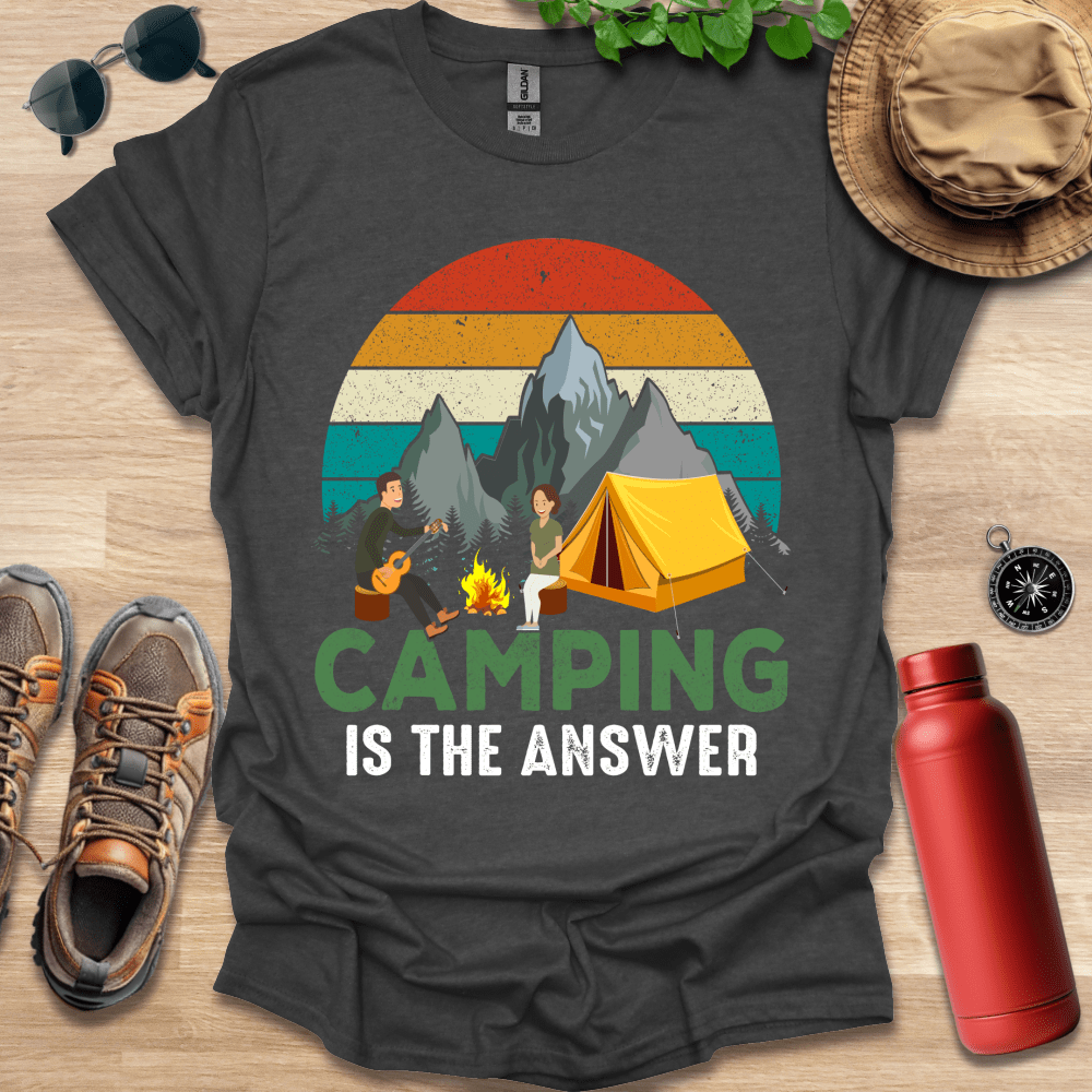 a shirt that says camping is the answer