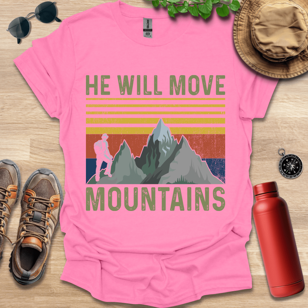 He Will Move Mountains T-Shirt