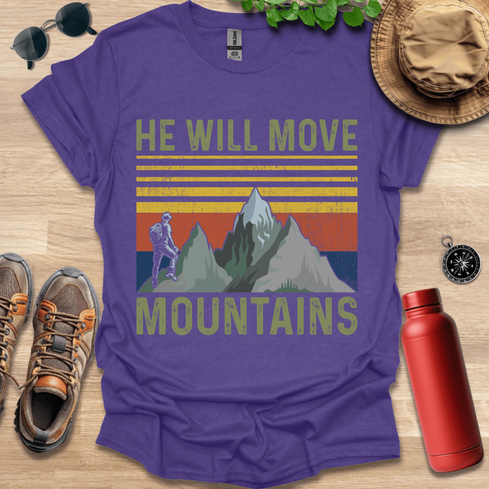 He Will Move Mountains T-Shirt