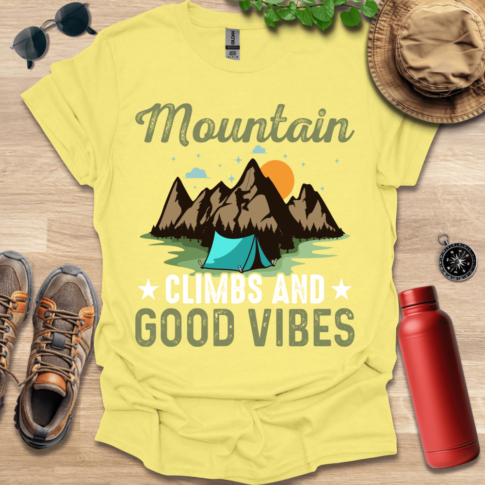 Mountain Climbs and Good Vibes T-Shirt