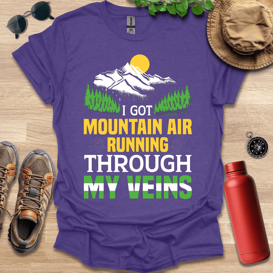 Mountain Air Running Through My Veins T-Shirt