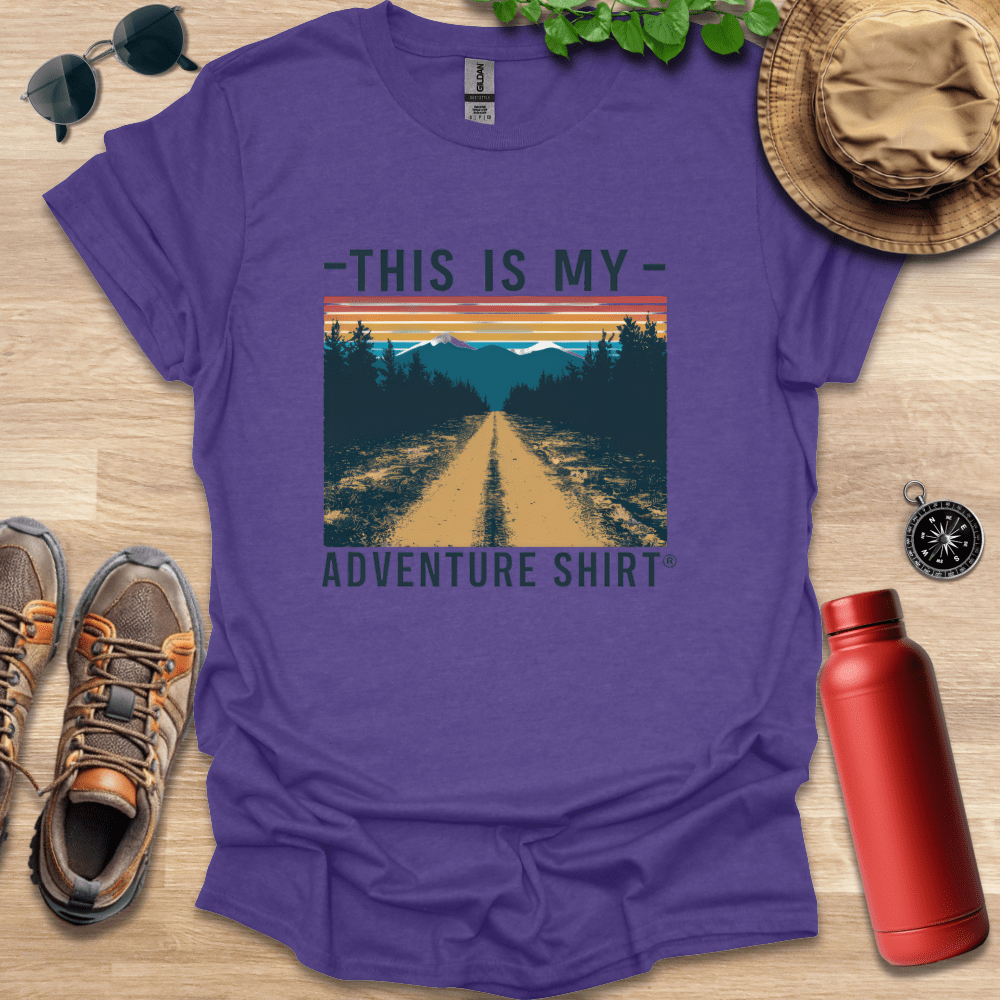 This is My Adventure Shirt T-Shirt